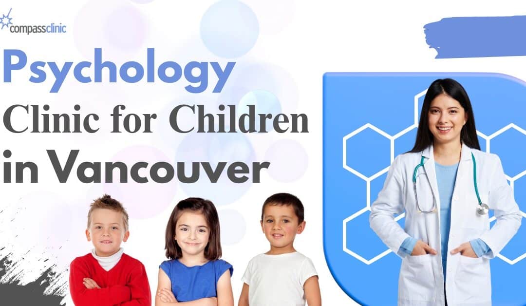 Psychology Clinic for Children in Vancouver