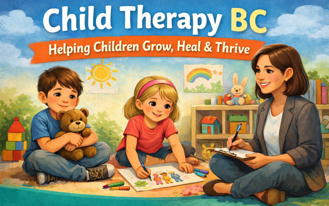 Compassionate Child Therapy BC: Helping Children Grow, Heal, and Thrive