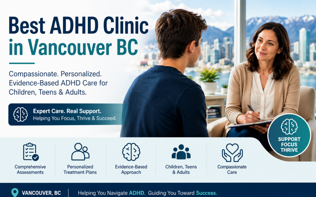 Best ADHD Clinic in Vancouver BC