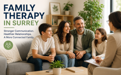 Family Therapy in Surrey: Building Stronger Communication, Healthier Relationships, and a More Connected Family